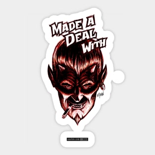 MADE A DEAL WITH (THE DEVIL) Sticker